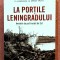 La portile Leningradului. Amintiri de pe Frontul de Est. Editura Corint, 2021 - William Lubbeck, David B. Hurt