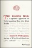 The Reading Mind: A Cognitive Approach to Understanding How the Mind Reads