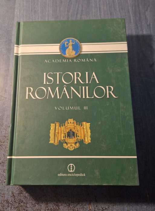 Istoria romabilor volumul 3 genezele romanesti Academia Romana