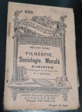Filozofie, Sociologie, Morala - Hector Denis, Ed. Universala Leon Alcalay, Interbelica, Carte Veche