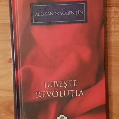 Iubeste revolutia! de Alexandr Soljenitin