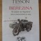 BEREZINA. PE URMELE LUI NAPOLEON INTR-O MOTOCICLETA CU ATAS-SYLVAIN TESSON-234735