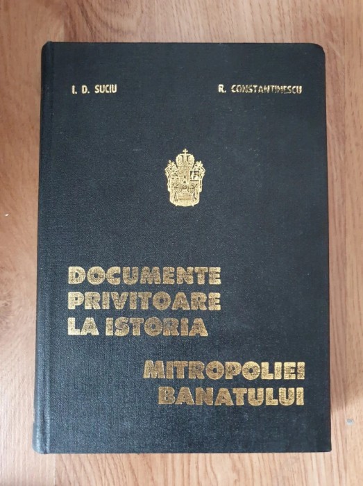 I.D.SUCIU-DOCUMENTE PRIVITOARE LA ISTORIA MITROPOLIEI BANATULUI-VOL 2