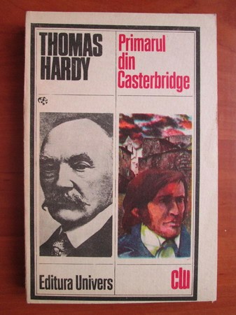 Thomas Hardy - Primarul din Casterbridge