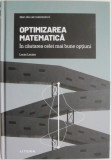 Optimizarea matematica. In cautarea celei mai bune optiuni &ndash; Lucas Lacasa