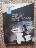 Miloslav Stingl - Aventura marilor capetenii indiene