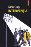 Interven&Aring;&pound;ia - Paperback brosat - Dinu Gu&Egrave;u - Polirom