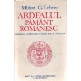 Ardealul pamant romanesc - Problema Ardealului vazuta de un american