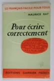 POUR ECRIRE CORRECTEMENT par MAURICE RAT , 1960