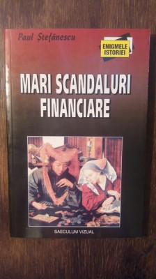 MARI SCANDALURI FINANCIARE- PAUL STEFANESCU foto
