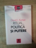 RITUAL , POLITICA SI PUTERE de DAVID I. KERTZER