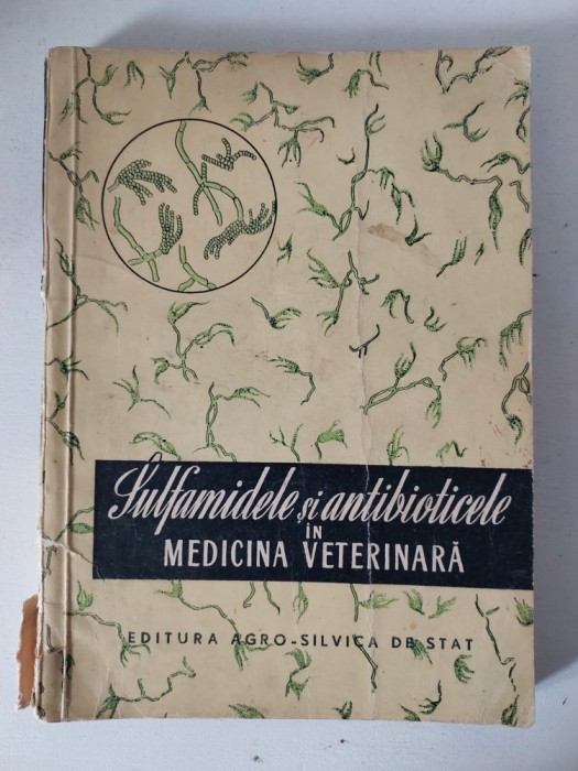 Sulfamidele si antibioticele in medicina veterinara, 1956