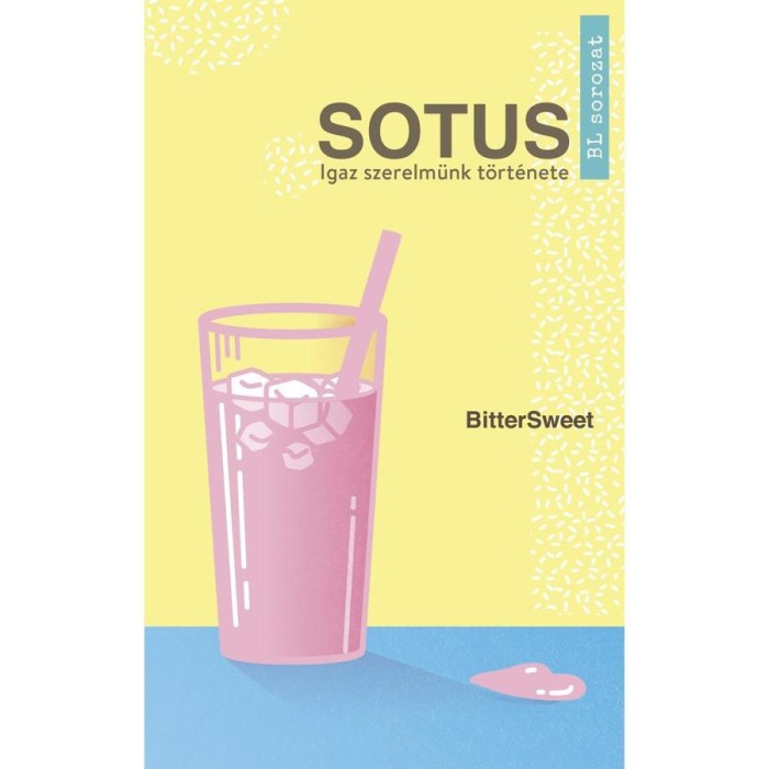Sotus - Igaz szerelm&uuml;nk t&ouml;rt&eacute;nete - BitterSweet