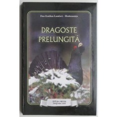 Dragoste prelungita - Dan Emilian Lambert Hodoneantu