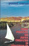 Cumpara ieftin Curs practic de arta creatiei si succesului - Pavel Corut