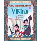 Avery Calatoreste In Timp. O Zi Alaturi De Vikingi - Jacopo Olivieri