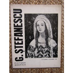 CATALOG EXPOZITIE GEORGE STEFANESCU: PICTURA GRAFICA 1965