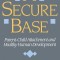 Secure Base: Parent-Child Attachment and Healthy Human Development