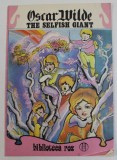 OSCAR WILDE - THE SELFISH GIANT - URIASUL CEL EGOIST , ilustratii de CRISTIAN BADESCU , 1991 , EDITIE BILINGVA ROMANA - ENGLEZA