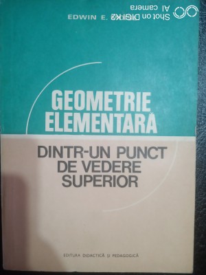 Geometrie elementara dintr-un punct de vedere superior-Edwin E.Moise foto