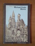 MOMO, SAU STRANIA POVESTIRE DESPRE HOTII DE TIMP SI FETITA CARE LE-A INAPOIAT OAMENILOR TIMPUL FURAT de MICHAEL ENDE CLUJ 1991