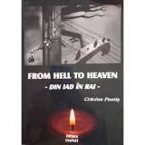 Crăciun Pantiș &ndash; From Hell to Heaven / Din iad &icirc;n rai