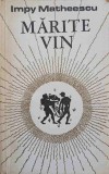 MARITE VIN. POEZII (CU DEDICATIA AUTORULUI CATRE PICTORUL VAL GHEORGHIU)-IMPY MATHEESCU-252824