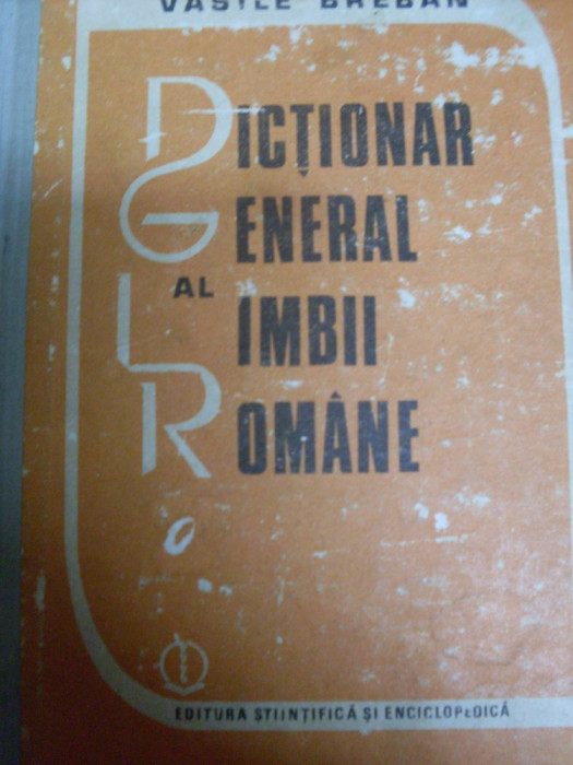 Dictionar General Al Limbii Romane (putin Uzat) - Vasile Breban ,549304