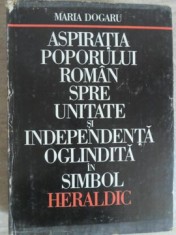 ASPIRATIA POPORULUI ROMAN SPRE UNITATE SI INDEPENDENTA OGLINDITA IN SIMBOL HERALDIC-MARIA DOGARU-284592
