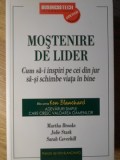 MOSTENIRE DE LIDER. CUM SA-I INSPIRI PE CEI DIN JUR SA-SI SCHIMBE VIATA IN BINE-MARTHA BROOKS, JULIE STARK, SARA