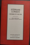 STEFAN LUPASCU / STEPHANE LUPASCO: L'HOMME ET L'OEUVRE (SOUS LA DIRECTION DE HORIA BADESCU ET BASARAB NICOLESCU) [ED. DU ROCHER 1999 / LIMBA FRANCEZA]
