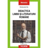 Didactica limbii si literaturii romane (editia 2020), Emanuela Ilie, Polirom