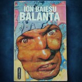 BALANTA - ION BAIESU - Carte Beletristica Aventura - Livrare Rapida