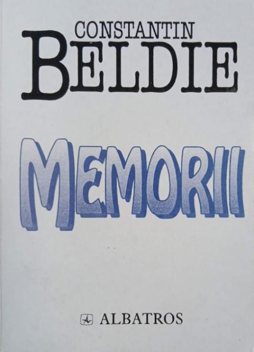 Memorii - Constantin Beldie