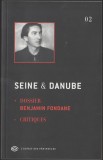 Seine &amp; Danube - Dossier Benjamin Fondane, Alta editura