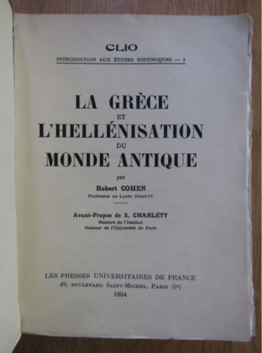 Robert Cohen - La Grece et l'hellenisation du monde antique