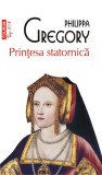 Prințesa statornică - Philippa Gregory - Editura Polirom