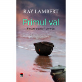 Cumpara ieftin Primul val , Ray Lambert, Rao