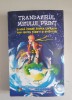 TATIANA MARTIS - TRANDAFIRUL MICULUI PRINT - O NOUA VIZIUNE ASUPRA COPILULUI