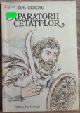 Aparatorii cetatilor - Titus Cergau// ilustratii Dumitru Verdes