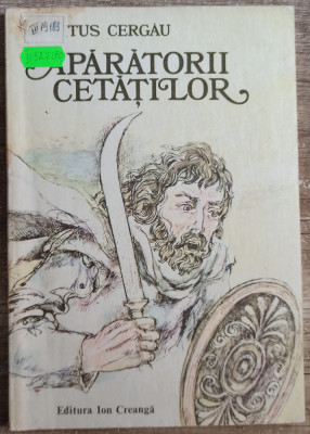 Aparatorii cetatilor - Titus Cergau// ilustratii Dumitru Verdes foto