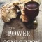 The Power of Communion