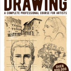 The Fundamentals of Drawing: A Complete Professional Course for Artists