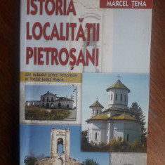Istoria localitatii Pietrosani - Marcel Tena, autograf / R7P3F