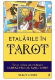 Etalarile in Tarot. Tot ce trebuie sa stii despre cariera familie bani si iubire, Librex media international