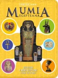 Mumia egipteana. Descopera o mumie egipteana strat cu strat (resigilat) - Editura Altele
