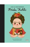 Copii cu visuri indraznete: Frida Kahlo - Maria Isabel Sanchez Vegara