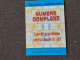 Elisabeta Iorgulescu - Numere complexe. Exercitii si probleme pentru clasele IX-XII