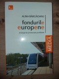 Fondurile europene- Alina Bargaoanu