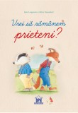 Vrei sa ramanem prieteni? | Jutta Langreuter, Didactica Publishing House